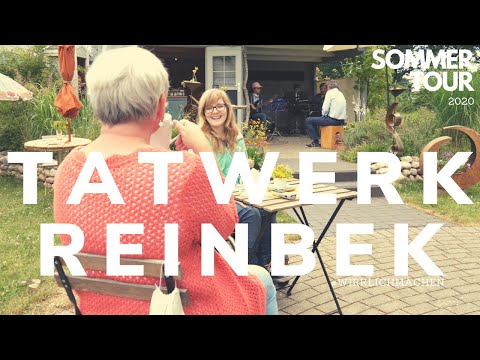 Sommertour 2020: Tatwerk Reinbek