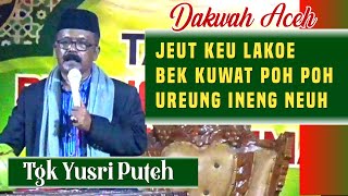 Download lagu Latest Aceh Sermon 2021 Tgk Yusri Puteh mp3