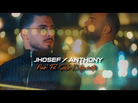 Jhosef & Anthony - Puo' Fa' Sulo L' Amante 2.0 - Video Ufficiale 2024
