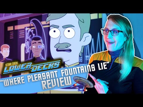 Star Trek Lower Decks "Where Pleasant Fountains Lie" 2.07 REVIEW