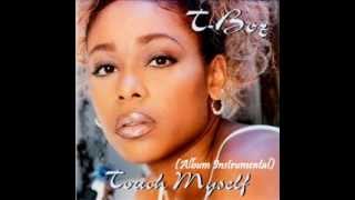 T-Boz  - Touch Myself (Album Instrumental)