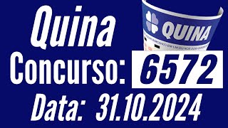 QUINA de hoje, RESULTADO da QUINA 6572, RESULTADO da QUINA 6572, Resultado Quina, Quina 31/10,