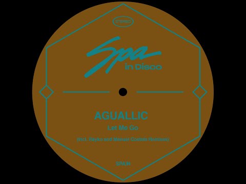 Spa In Disco [SPA177[  AGUALLIC - Let Me go (Original Mix)
