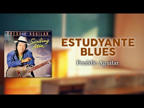 ESTUDYANTE BLUES - Freddie Aguilar (Official Audio) OPM