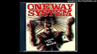 ONE WAY SYSTEM  Leave Me Alone