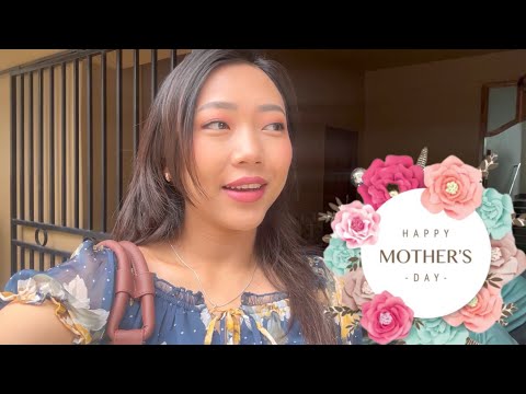 Ka mo puite tan ✌️😉 || Mother’s Day VLOG