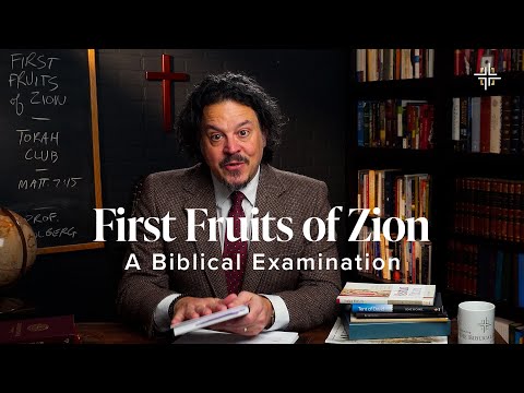 First Fruits of Zion: A Biblical Examination