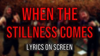 Slayer - When the Stillness Comes (Lyrics on Screen Video 🎤🎶🎸🥁)