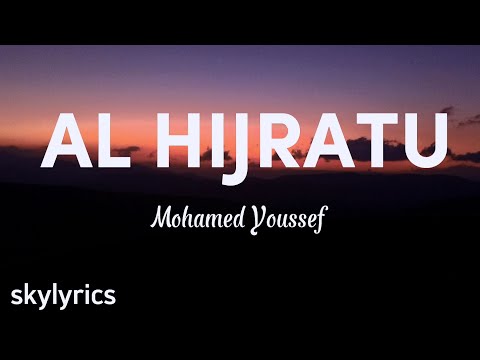 Mohamed Youssef - Al Hijratu (Lyrics)