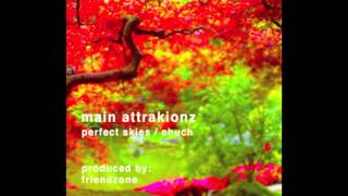 Main Attrakionz - Perfect Skies (Prod. by Friendzone)