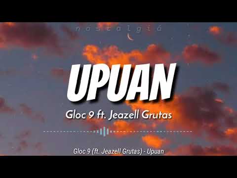 Upuan (Lyrics) | Gloc 9 ft. Jeazell Grutas