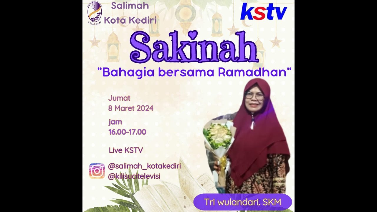 LIve - SAKINAH KSTV ( BAHAGIA BERSAMA RAMADHAN )