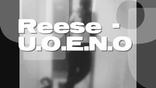 Reese  U.O.E.N.O Freestyle