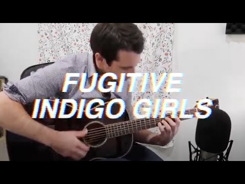 Fugitive - Indigo Girls