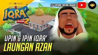 Download lagu Upin Ipin Iqra Laungan Azan... mp3