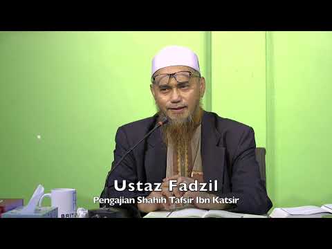 20221207 Ustaz Fadzil : Pengajian Shahih Tafsir Ibn Katsir