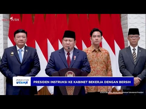 PRESIDEN INSTRUKSI KE KABINET BEKERJA DENGAN BERSIH
