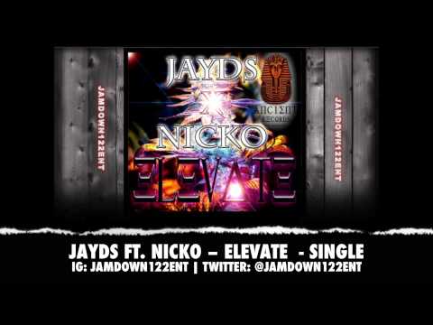 Jayds Ft. Nicko - Elevate - Single - December 2013