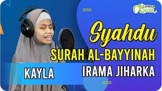 Download lagu Syahdu... Kayla hafiz indonesia - Surat Al-Bayyinah mp3