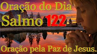 Orao do dia-Orao pela Paz Salmo 122.