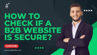 How to check if a B2B website is secure?