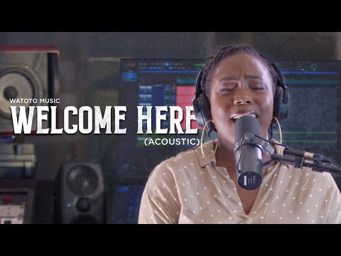 WELCOME HERE (ACOUSTIC) WATOTO MUSIC