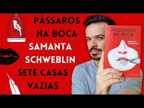 Pssaros na Boca e Sete Casas Vazias, de Samanta Schweblin | Dirio de Leitura