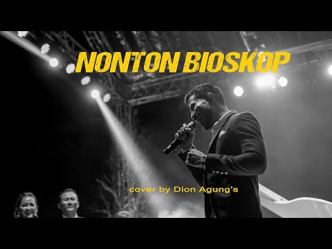 NONTON BIOSKOP - BENYAMIN S ( Live Cover by Dion Agungs )
