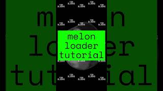 MELON LOADER TUTORIAL OUT NOW!