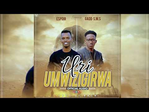 Uri Umwizigirwa by Espoir Rutare ft Gadd SMS