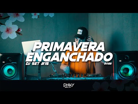 ENGANCHADO PRIMAVERA 2022 - CACHENGUE & REGGAETON NUEVO - DJ Set #15 | CHIKY DEE JAY