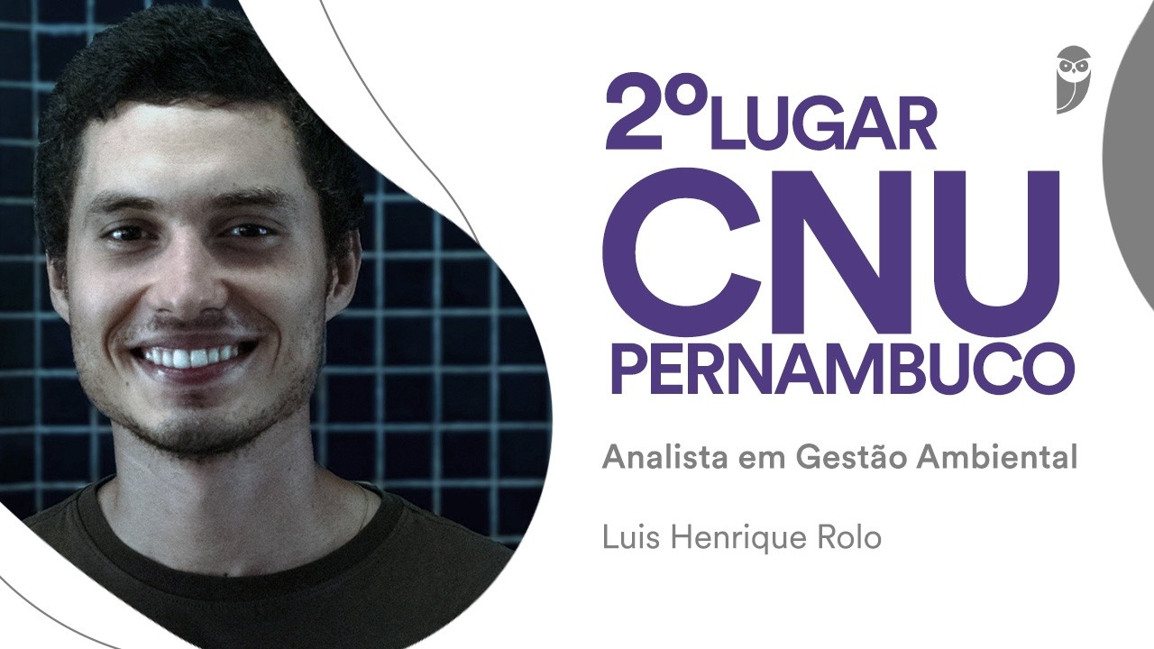 CNU PE: Luis Henrique Rolo, aprovado em 2º lugar para Analista em Gestão Ambiental - Biologia
