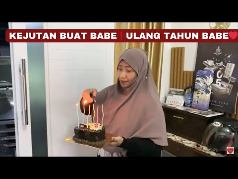 KEJUTAN BUAT BABE❗️ULANG TAHUN BABE❤️