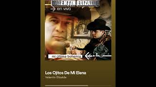 Valentin Elizalde .Los ojitos de mi Elena
