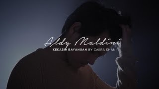 Aldy Maldini - Kekasih Bayangan by Cakra Khan (Cover)