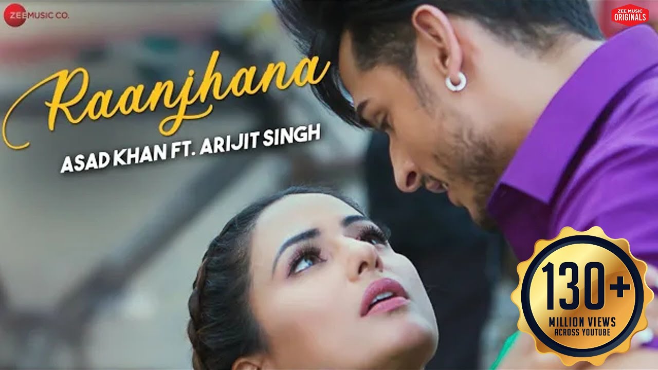 Raanjhana - Priyank Sharmaaa & Hina Khan | Asad Khan ft. Arijit Singh| Raqueeb | Zee Music Originals| Arijit Singh Lyrics