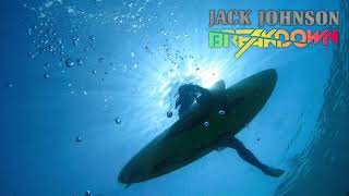 Jack Johnson - Breakdown