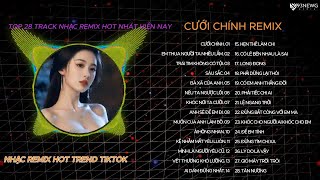 CƯỚI CHÍNH REMIX  -  TOP NHỮNG BÀI NHẠC TRẺ REMIX HOT TREND TIKTOK 2025 |  NGHE LÀ DÍNH