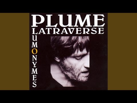 Pas Grand Chose - Plume Latraverse