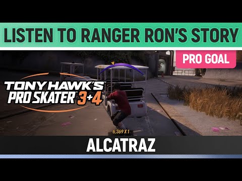Tony Hawk's Pro Skater 3+4 - Alcatraz Pro Goal - Listen to Ranger Ron's Story