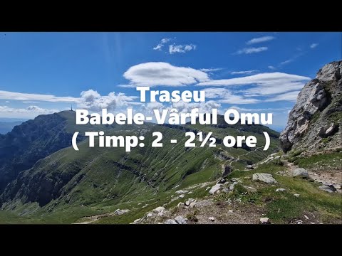 Traseu Babele-Vârful Omu ( Timp: 2 - 2½ ore ) | Cel mai frumos traseu din Bucegi 2023