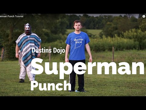 Superman Punch Tutorial Dustins dojo