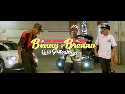Mc's BENNY E BRENNO "Cê tá gostosinho"
