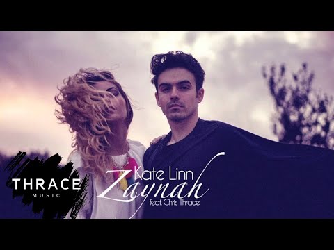 KATE LINN - Zaynah (feat. Chris Thrace)