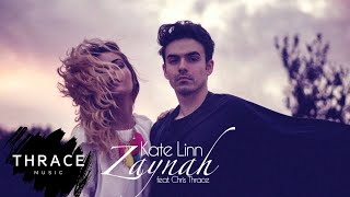 KATE LINN - Zaynah (feat. Chris Thrace)