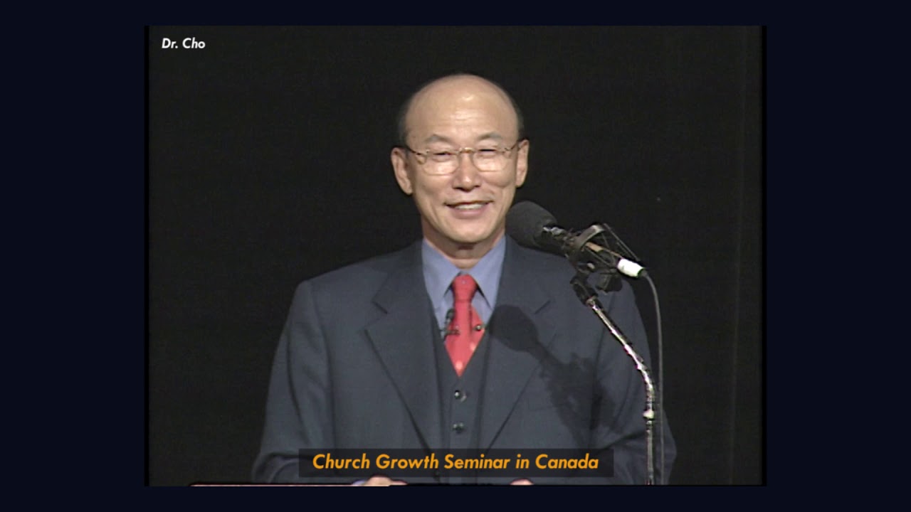 Dr. Yonggi Cho SEMINAR IN CANADA