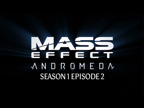 Mass Effect: Andromeda - Season 1 Episode 2: Planetside
