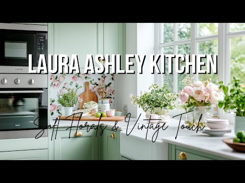 Laura Ashley Kitchen Tour: Floral Accents & Classic Charm