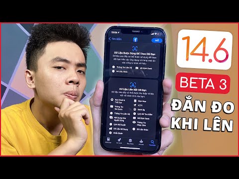 Cập nhật iOS 14.6 Beta 3: Bảo vệ “NGƯỜI DÙNG” tuyệt đối, nên LÊN hay KHÔNG| Điện Thoại Vui TV