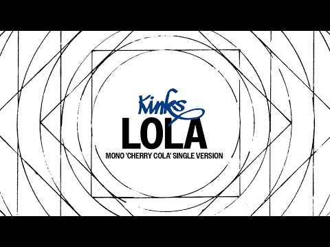 Video thumbnail for Lola (Mono ‘Cherry Cola’ Single Version)